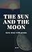 The Sun And The Moon: Love Story with Poems