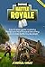 Fortnite: Easy To Learn Guide Mastering The Tips And Tricks Towards Becoming A Pro Fortnite Battle Royale Player
