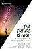 The Future Is Nigh by C. Hardwick
