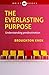 The Everlasting Purpose by Broughton Knox