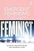 Emergent Feminisms