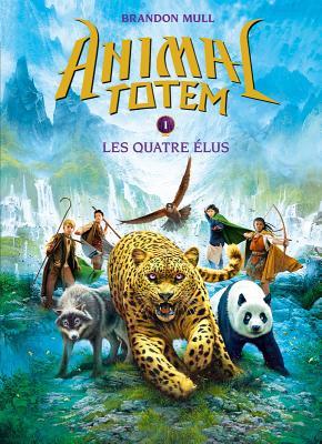 Les quatre élus (Animal totem #1)