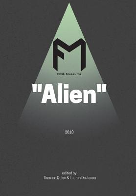 Fwd: Museums: "Alien" (The Fwd: Museums Journal)