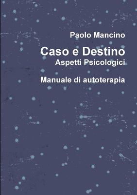 Caso e destino Aspetti psicologici (Italian Edition)
