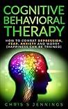 Cognitive Behavioral Therapy by Chris S Jennings