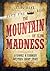 The Mountain of Slow Madnes...