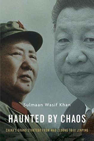 Haunted by Chaos: China’s Grand Strategy from Mao Zedong to Xi Jinping (Kindle Edition)