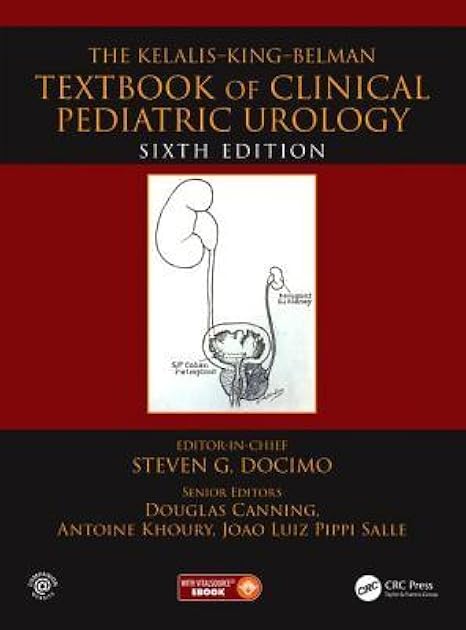 The Kelalis--King--Belman Textbook of Clinical Pediatric Urology: Textbook of Clinical Pediatric Urology