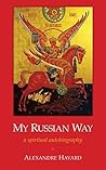 My Russian Way: a spiritual autobiography