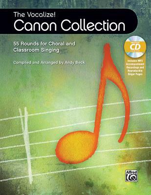 The Vocalize! Canon Collection: 55 Rounds for Choral and Classroom Singing, Book & Online PDF/Audio