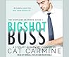 Bigshot Boss by Cat Carmine Bigshot Boss by Cat Carmine