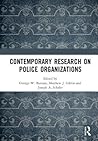 Contemporary Research on Police Organizations