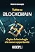 Tutto su Blockchain: Capire la tecnologia e le nuove opportunità (Italian Edition)