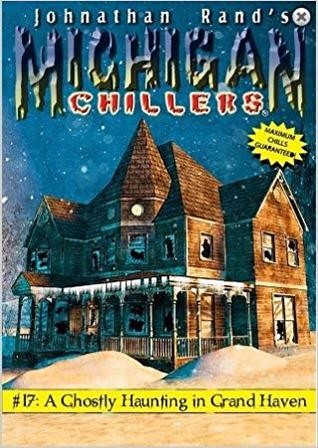 A Ghostly Haunting in Grand Haven (Michigan Chillers, #17)