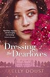 Dressing the Dearloves by Kelly Doust Dressing the Dearloves by Kelly Doust