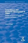 Revival: Land Reform and Economic Development in China (1975): A Study of Institutional Change and Development Finance (Routledge Revivals)