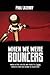 When We Were Bouncers by Paul Lazenby