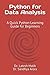 Python for Data Analysis: A Quick Python Learning Guide for Beginners