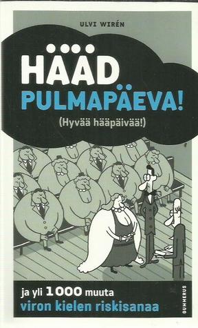 Hääd pulmapäeva! (Hyvää hääpäivää!) ja yli 1000 muuta viron kielen riskisanaa