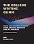 The College Writing Clinic:...