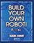 Build Your Own Robot!