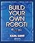 Build Your Own Robot! by Karl Lunt
