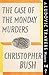 The Case of the Monday Murders: A Ludovic Travers Mystery