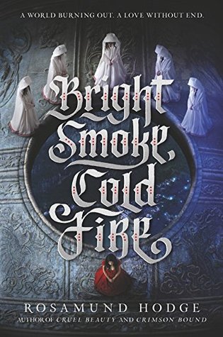 Bright Smoke, Cold Fire: A Young Adult Dark Romance and Fantasy Retelling of Romeo and Juliet