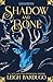 Shadow and Bone (The Shadow...
