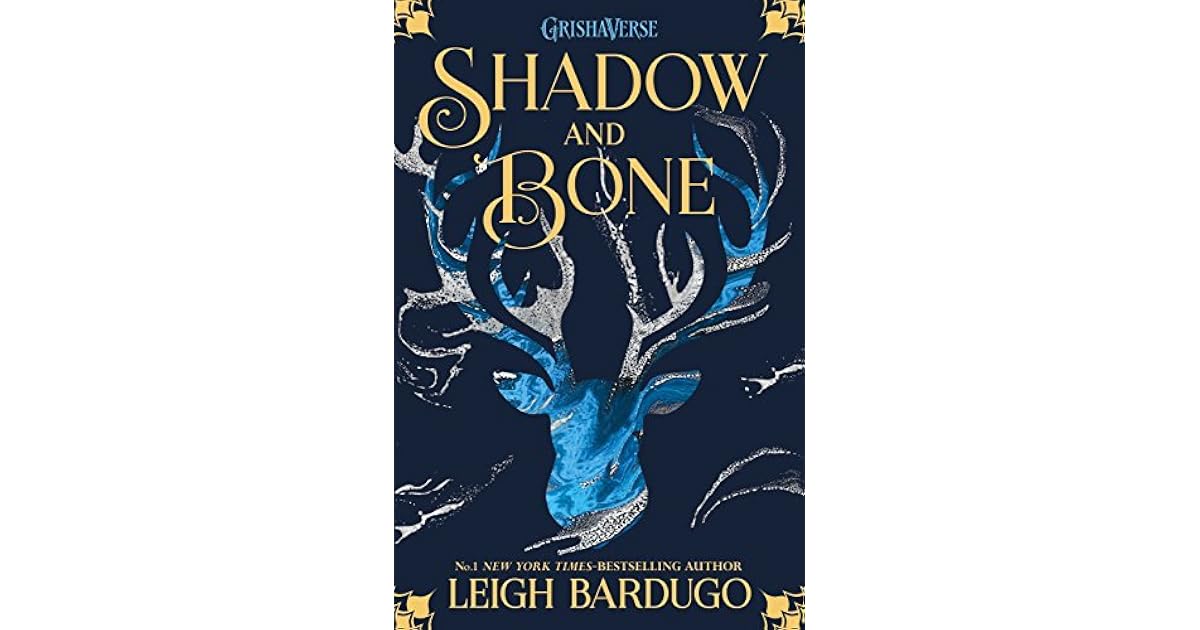 Shadow And Bone Livre Tome 1 Shadow and Bone (GrishaVerse, #1) by Leigh Bardugo