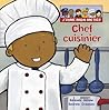 J'Aime Mon M?tier: Chef Cuisinier (French Edition) J'Aime Mon M?tier: Chef Cuisinier (French Edition)