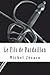Le Fils de Pardaillan (Les Pardaillan #7)
