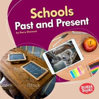 Schools Past and Present (Bumba Books ® ― Past and Present)