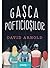 Gașca pofticioșilor by David  Arnold