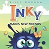 Inky Makes New Friends (Inky's Bedtime Stories) Inky Makes New Friends (Inky's Bedtime Stories)