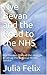 Nye Bevan and the Road to the NHS by Julia Felix