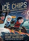 The Ice Chips and the Haunted Hurricane