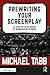 Prewriting Your Screenplay:...