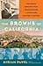 The Browns of California: T...