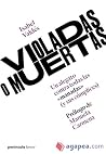 Violadas o muerta...