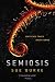 Semiosis (Semiosis Duology,...