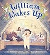William Wakes Up by Linda Ashman