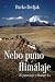Nebo puno Himalaje by Darko Berljak Nebo puno Himalaje by Darko Berljak
