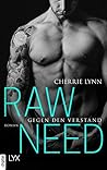 Raw Need - Gegen den Verstand by Cherrie Lynn