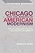 Chicago and the Making of A...
