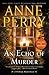 An Echo of Murder: A William Monk Novel (William Monk, #23)