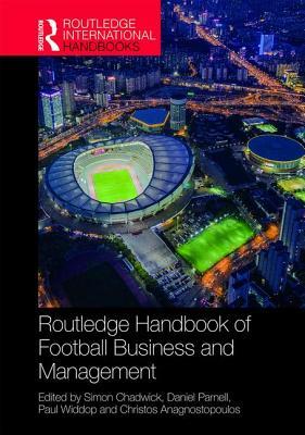 Routledge Handbook of Football Business and Management (Routledge International Handbooks)