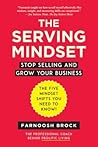 The Serving Mindset by Farnoosh Brock