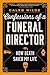 Confessions of a Funeral Director: How Death Saved My Life