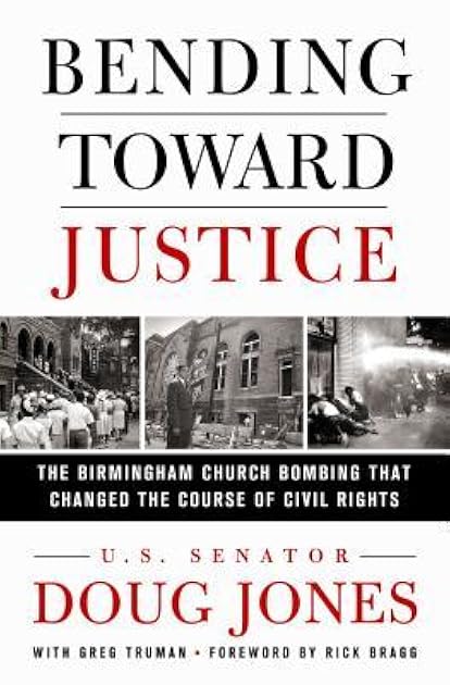 Bending Toward Justice: The Birmingham Church Bombing that Changed the Course of Civil Rights